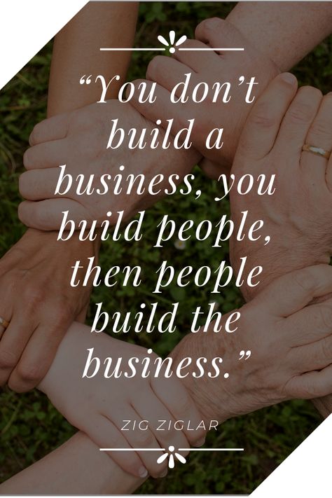 “You don’t build a business, you build people, then people build the business.” - Zig Ziglar There are more marketing quotes, small business quotes and inspirational quotes on the board. If you are looking for motivational quotes for success, inspirational quotes for life and meaningful quotes, you can visit the website. Feel free the pin this quote on your pinterest board to read this later. Zig Ziglar Quotes Business, Quotes Small Business, Inspirational Quotes For Life, Zig Ziglar Quotes, Quotes Small, Network Marketing Quotes, Sales Motivation, Sales Quotes, Digital Marketing Quotes