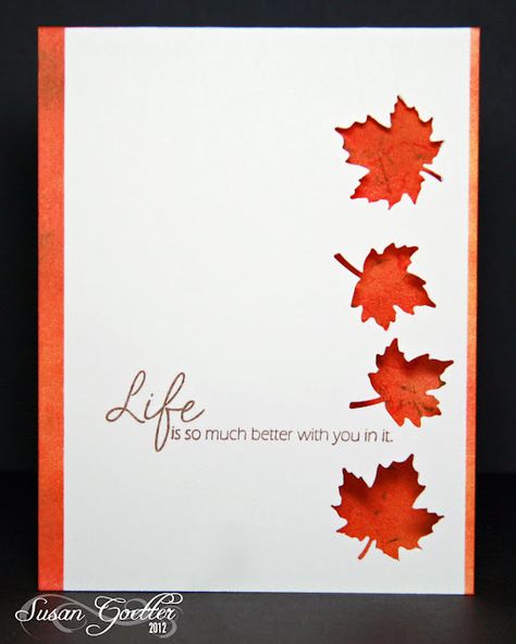 Susan Goetter: OLW 105 - Autumn Better With You, Carte Halloween, Autumn Cards, Leaf Cards, Greeting Card Ideas, Thanksgiving Cards, Crafts Cards, Card Making Inspiration, Fall Cards