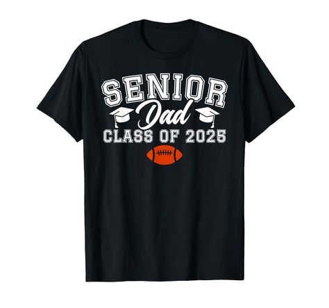 PRICES MAY VARY. Perfect idea for a dad, whose son or daughter is a football player in the graduating class of 2025. Great for a supportive football senior dad, or a football senior father. Awesome choice for a proud dad of a senior football player. Lightweight, Classic fit, Double-needle sleeve and bottom hem Senior Football, Class Of 2025, Senior Night, A Football, Football Player, Football Players, Football, T Shirts, T Shirt