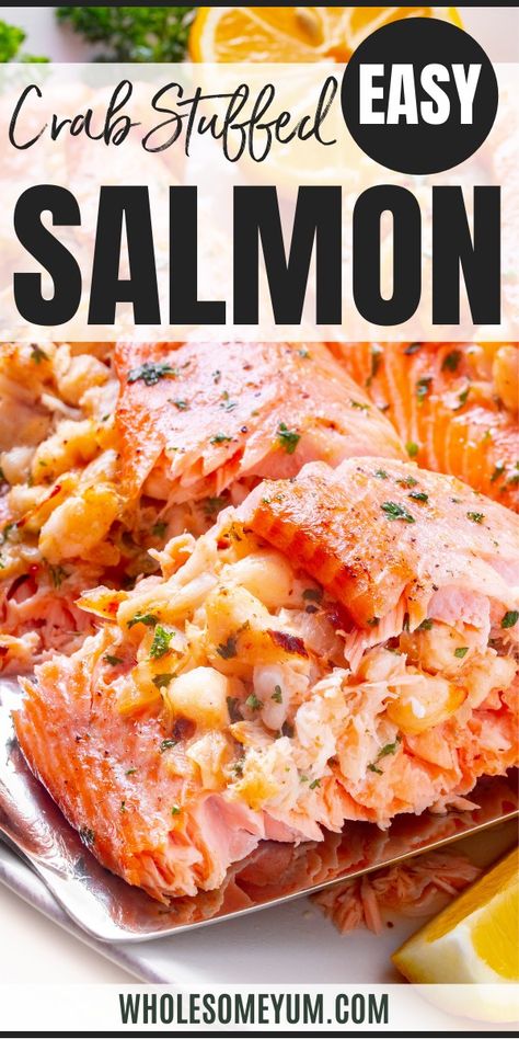 Crab Stuffed Salmon Recipe Salmon Recipes Stuffed, Baked Salmon With Crab Topping, Oven Baked Stuffed Salmon, Salmon Topped With Crab Meat And Shrimp, Stuffing For Salmon Recipe, Salmon Crab Stuffed, Salmon Topped With Crab Meat, Crab Topping For Fish, Baked Stuffed Salmon Recipes Oven