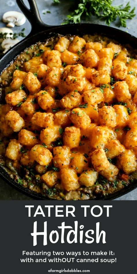 Healthy Tater Tot Hotdish, Tater Tot Hotdish Minnesota, Tatortot Hotdish, Tater Tot Skillet, Tot Recipes, Tater Tot Hotdish, Minnesota Food, Hotdish Recipes, Tater Tot Casserole Recipes