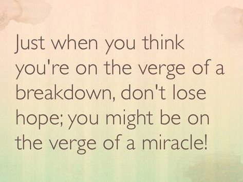 Beautiful Sayings, Dont Lose Hope, Van Horn, Thinking Quotes, Lost Hope, Positive Vibes Only, The Verge, A Miracle, Walk By Faith