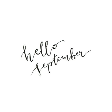 Hello september calligraphy September Calligraphy, Monthly Quotes, Hello September, World On Fire, Bullet Journal Writing, Store Signs, Calligraphy Fonts, Journal Writing, Calligraphy