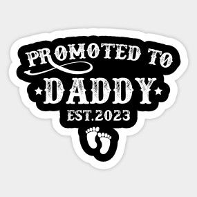 Promoted To Daddy Est. 2023 Baby Gift For New Daddy - Promoted To Daddy Est 2023 - Crewneck Sweatshirt | TeePublic Promoted To Grandpa, New Fathers, Pregnancy Announcement Shirt, Gifts For New Dads, New Dads, Good Good Father, Kids Magnets, Sweatshirt Designs, Baby Announcement