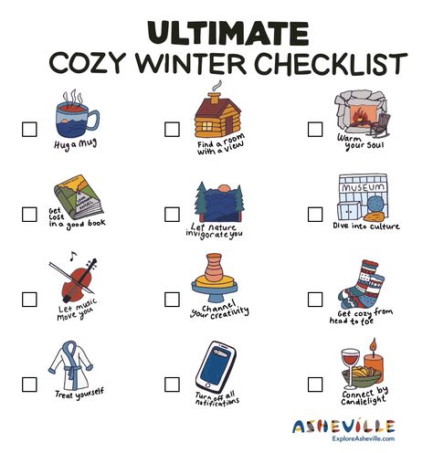 How cozy are you? Check out this best cozy winter checklist! This is the ultimate winter checklist for welcoming more cozy into your life. Renew your mind, body and spirit with these top 12 cozy winter experiences. And, this family-friendly winter checklist will help everyone feel the warmth this season. For more cozy winter ideas, visit ExploreAsheville.com/winter. Illustrations by Asheville, NC artist Annie Riker. Winter Checklist, Winter Illustrations, Renew Your Mind, Winter Wellness, Peaceful Living, Winter Ideas, Romanticizing Life, Todo List, Winter Getaway