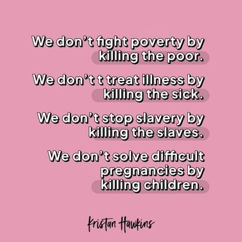 Kristan Hawkins • prolife, pro-lifers, pro-life art, abortion care, my body my choice, women's rights, feminism, feminist quotes, healthcare, pro-choice, poverty Pro Lifers Be Like, Angry Potato, Illustrated Poems, 2 Chronicles 7:14, Respect Life, Losing Faith In Humanity, Life Is Precious, Life Board, Feminist Quotes