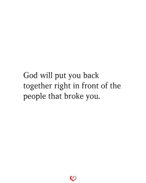 God will put you back together right in front of the people that broke you.#relationship #quote #love #couple #quotes Fall Back Quotes, Want You Back Quotes, Getting Back Together Quotes, Life Together Quotes, Back Together Quotes, Love Couple Quotes, Come Back Quotes, Relationship Quote, Together Quotes