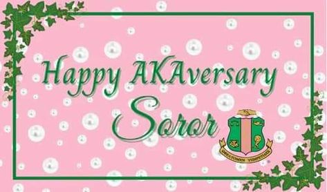 Akaversary Alpha Kappa Alpha, Happy Akaversary, Aka Birthday, Pink And Green Wallpaper, Alpha Girl, Skee Wee, Pinky Swear, Aka Sorority, Founders Day