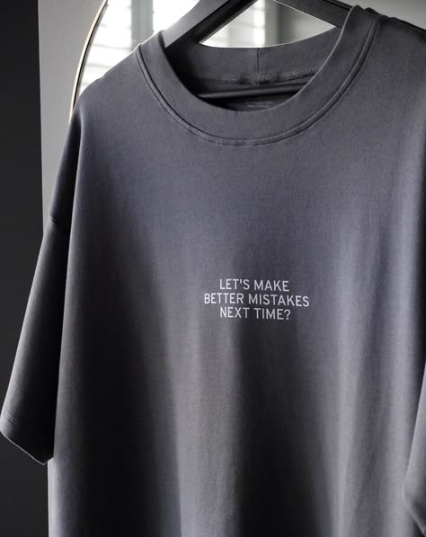 A soft, comfortable tee that's perfect for lounging around or running errands. With the slogan "Make better mistakes next time," this shirt is a reminder to embrace your mistakes and learn from them.

#tshirt #fashion #style . #Stuttgart #Tshirt_Design_Minimalist #Minimal_Tshirt_Design #Hoodie_Merch Lets Make Better Mistakes Next Time, T Shirt Quotes Design, T Shirt Unisex Design, Oversized Tshirt Design Ideas, T Shirt Design Aesthetic, Aesthetic T Shirt Design, Minimal Tshirt Design, Minimalist Tshirt Design, Clothing Branding Design