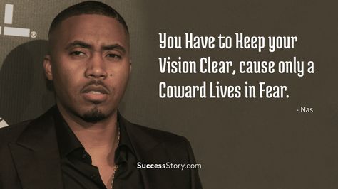 Our Greatest Fear Is Not That We Are, Nas Quotes, Conquer Fear Quotes, Jesus Is Alive Catch The Vision, Don’t Live In Fear Quotes, Real Motivation, Nasir Jones, Poetry Tea, Belief Quotes