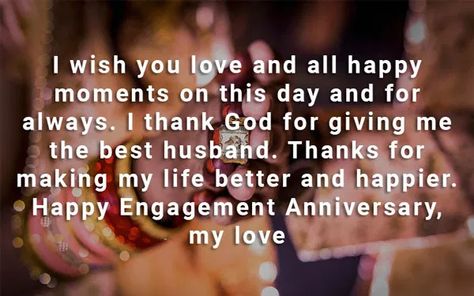 First Engagement Anniversary Wishes, Engagement Anniversary Wishes To Husband, Anniversary Wishes To Husband, Engagement Anniversary Wishes, Happy Engagement Anniversary, Anniversary Wishes For Parents, Anniversary Quotes For Husband, I Wish You More, Anniversary Wishes For Husband