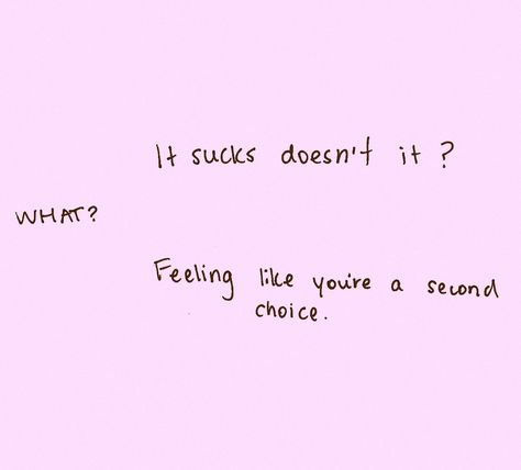 Second Choice Quotes, Taking Chances Quotes, Choice Quotes, 2nd Choice, Chance Quotes, Choices Quotes, Second Choice, Truth Hurts, It Goes On