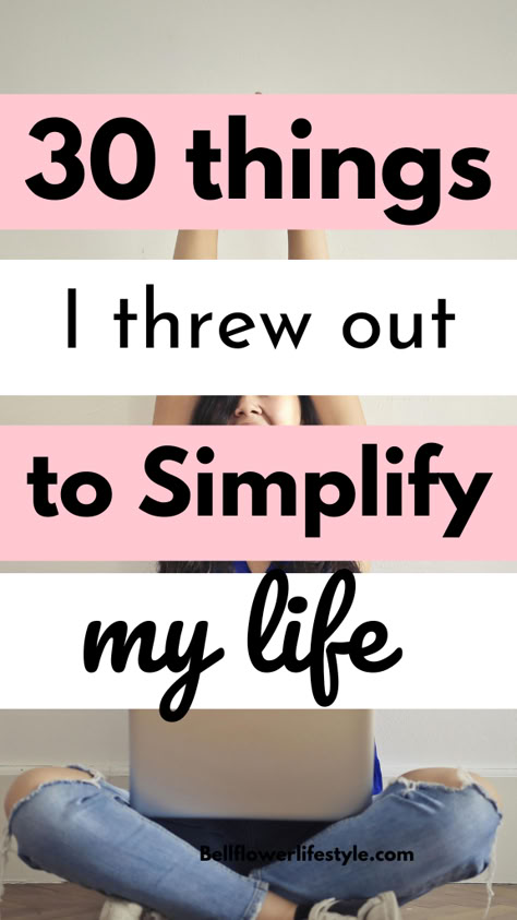 30 things I threw out to simplify my life Live Like A Minimalist, Living Simple Ideas Minimalist Lifestyle, Creating A Simple Life, Organized Lifestyle Aesthetic, Minimalizing Your Life, How To Live More Simply, How To Go Minimalist, Simplistic Lifestyle Aesthetic, How To Start A Minimalist Lifestyle