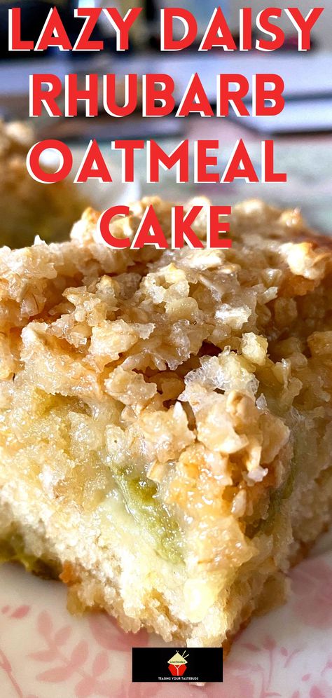 Lazy Daisy Cake, Easy Rhubarb Recipes, Rhubarb Desserts Recipes, Rhubarb Oatmeal, Rhubarb Cake Recipes, Coconut Sheet Cakes, Gooey Cake, Rhubarb Desserts, Oatmeal Cake