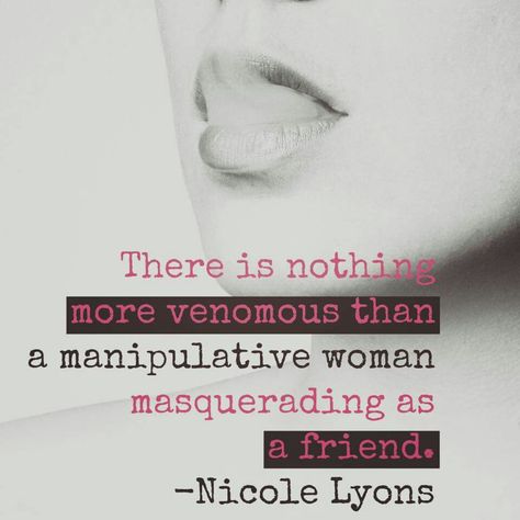 There is nothing more venomous than a manipulative woman masquerading as a friend. When People Act Shady Quotes, Shady Women Quotes, Manipulative Women Quotes, Narc Mother, Quotes About Strength Women, Snake Quotes, Manipulative Women, Shady Quotes, Shady People