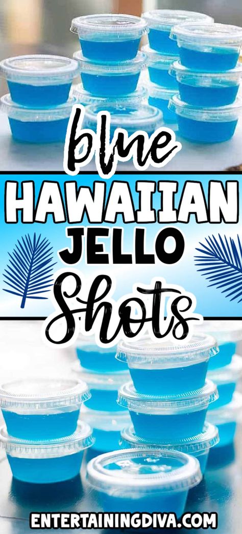 How to Make Blue Hawaiian Jello Shots | Parties Shots With Coconut Rum, Hawaiian Jello Shots, Rum And Pineapple Juice, Liquor Ideas, Blue Hawaiian Jello Shots, Pina Colada Jello Shots, Rum Jello Shots, Blue Jello Shots, Making Jello Shots