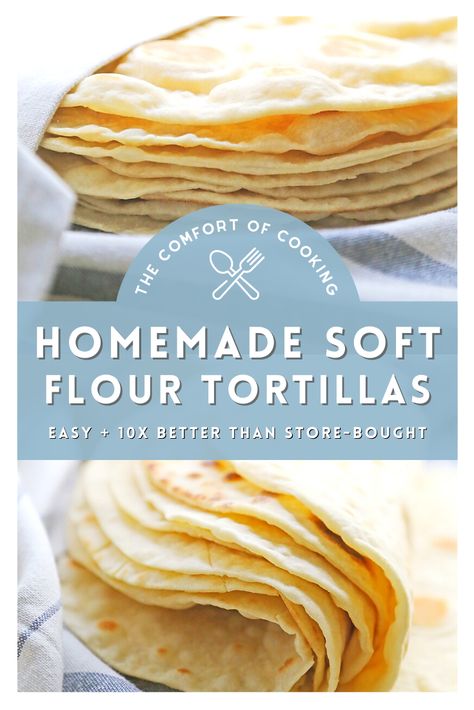 Homemade Soft Flour Tortillas – The Comfort of Cooking Mexican Flour Tortillas, Mexican Sides, Flour Tortilla Recipe, Homemade Tortilla Recipe, How To Make Flour, Homemade Bacon, Homemade Flour, Recipes With Flour Tortillas, Homemade Flour Tortillas