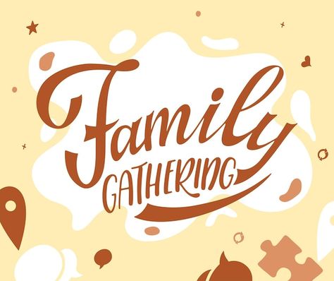 Vector gather together poster greeting c... | Premium Vector #Freepik #vector #handwriting-font #family-quotes #handwritten #typography-background Family Reunion Poster Design, Family Gathering Design, Quotes Handwritten, Typography Background, Together Poster, Handwritten Typography, Thanksgiving Banner, Gather Together, Family Get Together