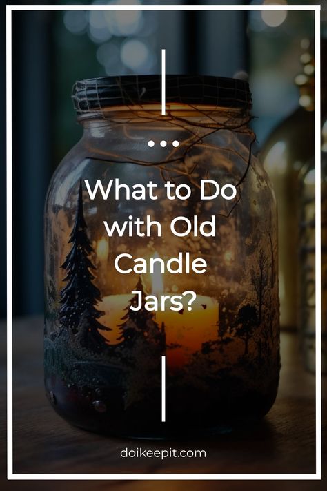 What to Do with Old Candle Jars? Recycle Old Candles, Diy With Candle Jars, Candle Jar Crafts Diy, Used Candle Jars Ideas, What To Do With Empty Candle Jars, Upcycle Candle Jar Ideas, Empty Jars Ideas Diy, Old Candle Jars Reuse, Candle Glass Jar Ideas