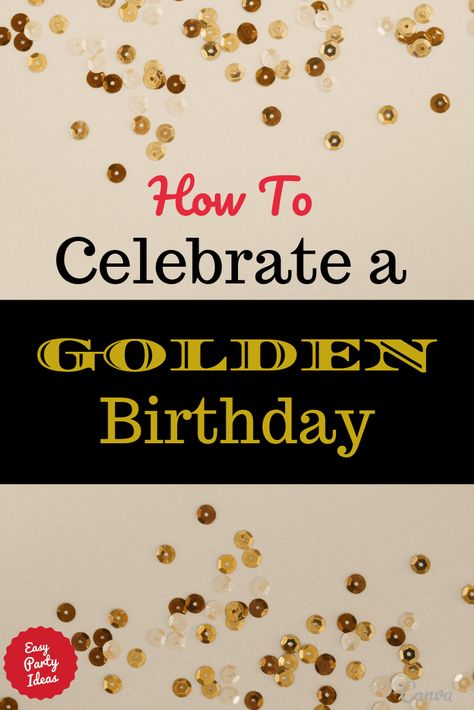 What is a Golden Birthday? All the answers you need plus ideas to make the most special birthday ever. | Easy Party Ideas and Games #goldenbirthday #partyideas #easypartyideas 28th Golden Birthday Ideas For Women, Teen Golden Birthday Ideas, Golden Birthday Ideas, Golden Birthday Themes, Golden Birthday Gifts, Easy Party Ideas, Golden Bday, Golden Birthday Parties, Champagne Birthday