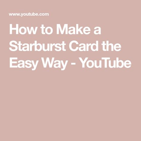 Starburst Cards, Crochet Patterns Free Women, Sunburst Cards, Instructional Video, Card Tutorial, Stamping Techniques, Party Card, Paper Crafts Cards, Card Layout