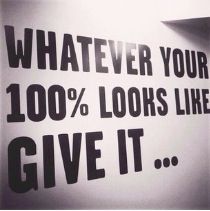 Whatever your 100 percent looks like, give it! 21 Day Fix Extreme, Good Quotes, Sport Nutrition, Fit Girl Motivation, Sport Quotes, Sports Quotes, Running Motivation, Go For It, I Work Out