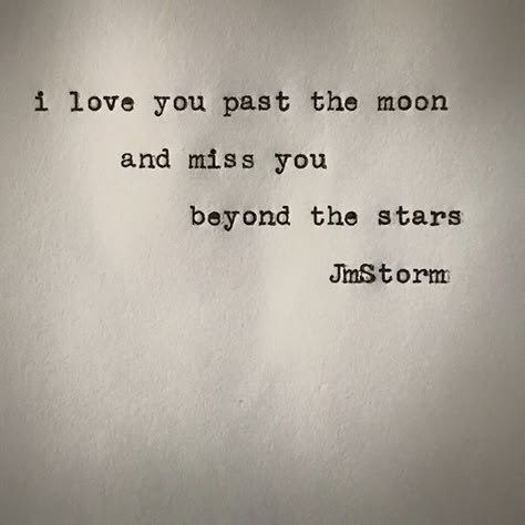 To the moon and back but now I just miss you beyond the stars.. Missing You Quotes, Anything For You, I Love You Quotes, Love Me Quotes, Anniversary Quotes, Love Yourself Quotes, New Energy, Romantic Quotes