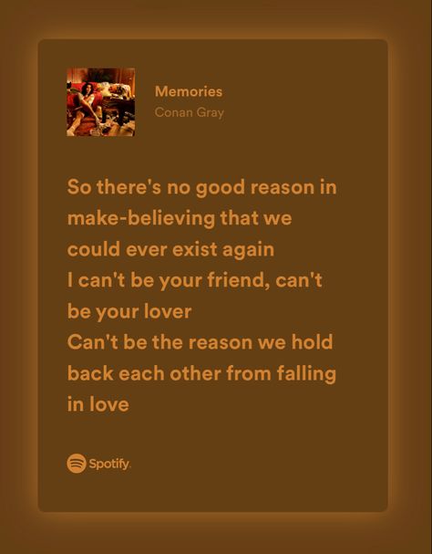 Conan Gray The Exit Lyrics, Memories Conan Gray Spotify, Memories Conan Gray Aesthetic, Conan Gray Photos, Music Lyric Wallpapers, Memories Conan Gray Lyrics, Conan Gray Spotify Lyrics, Conan Grey Lyrics, Conan Gray Quotes Lyrics