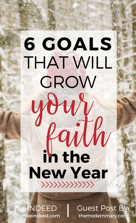 6 Goals that Will Grow Your Faith in the New Year - Free Indeed New Year’s Resolutions For Christian’s, New Year Devotions, Faith Goals, Grow Your Faith, Free Indeed, The Christmas Story, Grow In Grace, Bookmaking, Scripture Study