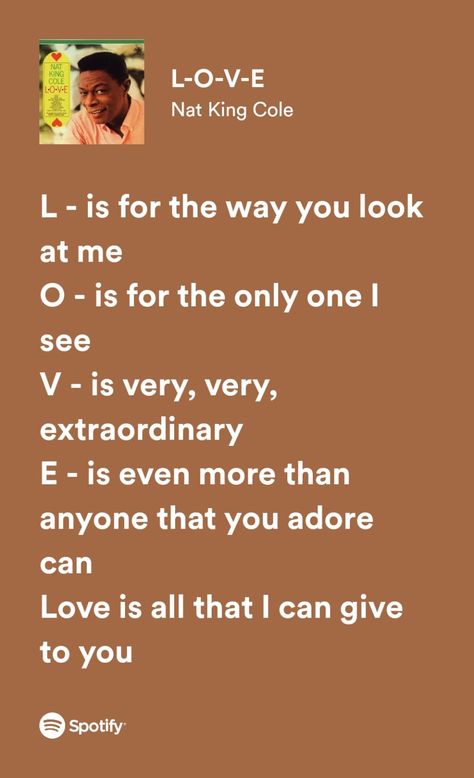 LOVE - Nat King Cole Nat King Cole Aesthetic, L Is For The Way You Look At Me Lyrics, Love Keyshia Cole Spotify, Love Nat King Cole, Old King Cole, Keyshia Cole, My Love Song, Iphone Wallpaper Classy, Soul Songs