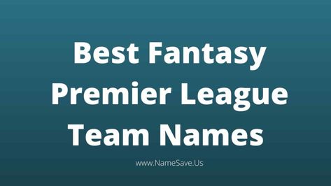 Best Fantasy Premier League Team Names: Today we will give you the Best Fantasy Premier League Team Names and I am very hopeful that you will like it, you will definitely check the list of all of it, you will like it very much but I will write it and I hope that You must ... Read more The post Best Fantasy Premier League Team Names – 2021: Good & Cool Names Ideas appeared first on Friends Group Name List for Friends, Family, Cousins, Cool and Funny. Fantasy League Names, Bachelor Fantasy League, Friends Group Name, Fantasy Team Names, Fantasy Football League Names, Fantasy Premier League, Fantasy Football Names, Football Team Names, Group Names Ideas