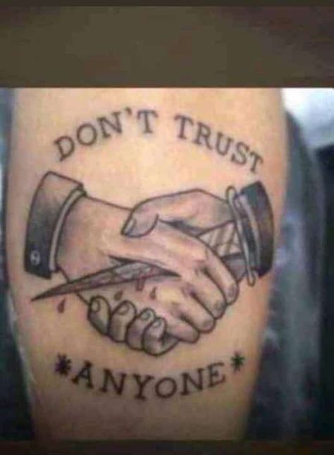 Toxic Tattoo Ideas For Men, Don’t Trust Tattoo, Don’t Trust Anyone Tattoo, Never Trust Anyone Tattoo, Dont Trust Tattoo, 21 Savage Quotes, Meaningful Tattoos For Men, Believe Tattoos, Hope Tattoo