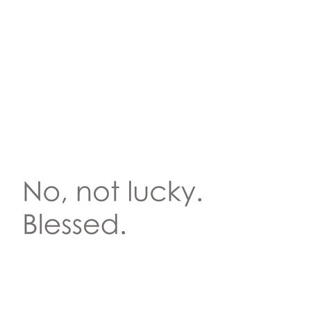 -Talitha James I'm not lucky. I'm blessed. All the amazing people and wonderful things that have come my way are not by accident. #quotesbyme #blessed #notlucky #ladytbug Lucky Blessed Quotes, I’m Lucky Quotes, Im Not Lucky Im Blessed Quotes, I Am Not Lucky I Am Blessed, Im Lucky Quotes, Lucky People Quotes, I M Blessed, I’m Not Lucky I’m Blessed, Im Blessed Quotes