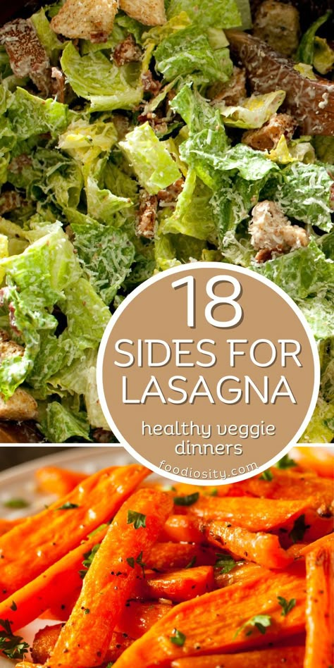 Salad Recipes To Go With Lasagna, Side Dishes For Lasagna, Sides For Lasagna, Healthy Veggie Recipes, Lasagna Sides, Italian Dinner Ideas, Lasagna Side Dishes, Healthy Lasagna, Steak Side Dishes