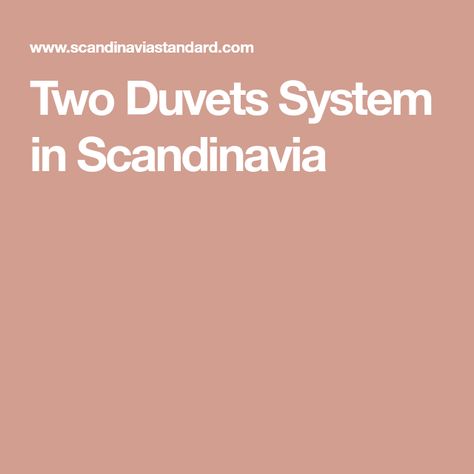 Two Duvets System in Scandinavia Scandinavian Bed Making, Scandinavian Duvet Two, Scandinavian Bedding 2 Duvets, Scandinavian Sleep Method Bed Styling, Two Duvets On King Bed, Danish Bedding, Scandinavian Bed, Scandinavian Bedding, Sleeping Partner