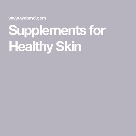 Supplements for Healthy Skin Skin Care Guide, For Healthy Skin, Healthy Beauty, Healthy Skin, Your Skin, Skin Care, Skin, Beauty