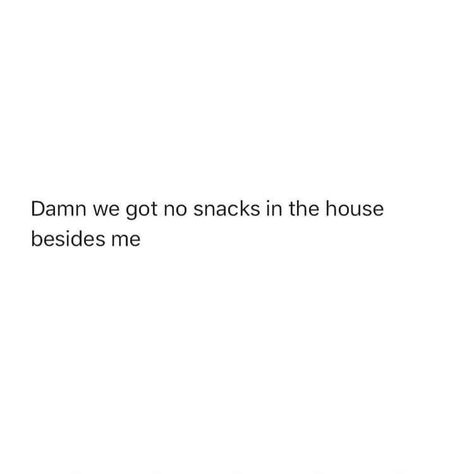 I'm a snack Im Picky Quotes, Nut In Me Quotes, Snack Quotes Funny, Dork Quotes, Picky Quotes, Snack Quotes, Snacking Quotes, Time Meme, Classy Closets