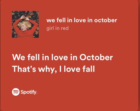 Autumn Song Lyrics, October Passed Me By, Red Spotify, Autumn Journal, Lyric Drawings, Fall Songs, Bff Jewelry, Girl In Red, November 23