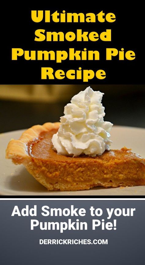 Smoked Pumpkin Pie, Sunday Deserts, Popular Holiday Desserts, Smoked Pumpkin, Autumn Dishes, Smoked Eggs, Smoked Vegetables, Smoker Ideas, Classic Thanksgiving