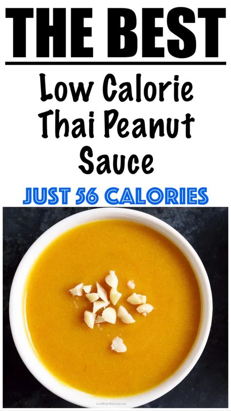 Low Calorie Peanut Sauce Recipe Low Cal Peanut Sauce, Low Calorie Thai Peanut Sauce, Low Calorie Asian Sauce, Low Calorie Peanut Sauce, Peanut Sauce Healthy, Low Calorie Sauces, Sweet Dressing, Low Calorie Chicken, Peanut Sauce Recipe