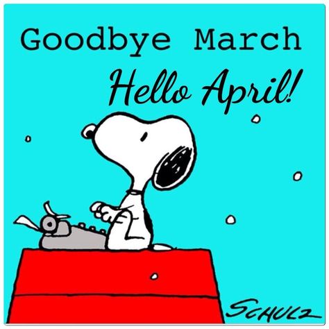 Snoopy April, Goodbye March Hello April, April Clipart, Goodbye March, Welcome April, Neuer Monat, April Quotes, April April, Happy Day Quotes