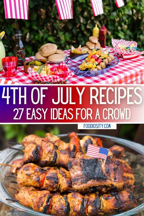 4th of July Recipes - 27 Ideas for Your Party - Foodiosity 4th Of July Grill Ideas, 4th Of July Grilling Food, 4th Of July Barbeque Ideas, 4th Of July Chicken Recipes, Bbq 4th Of July Food Ideas, 4th Of July Blackstone Recipes, 4th Of July Cookout Ideas, Fourth Of July Menu Ideas, 4th Of July Main Dishes