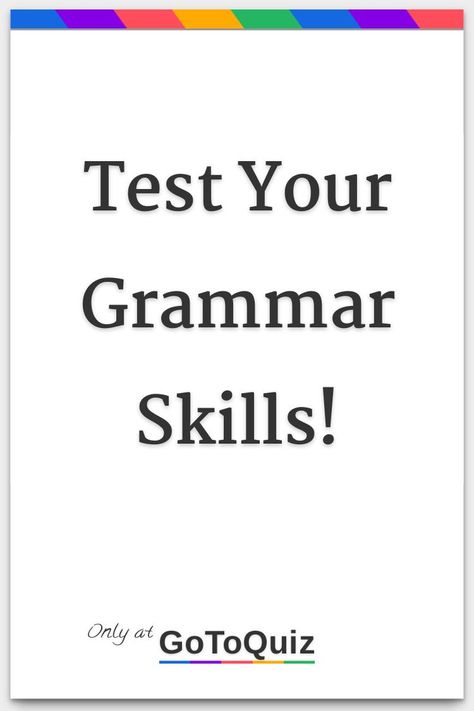 "Test Your Grammar Skills!" My result: You are 100% genius! Tenses In English, Advanced English Grammar, English Grammar Test, English Grammar Quiz, English Quiz, English Language Test, Classroom Charts, English Accent, Grammar Quiz