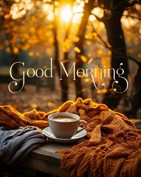 Cool Morning Images, Autumn Good Morning Images, Fall Good Morning Images, Good Morning Fall Quotes, Good Morning Fall Coffee, Autumn Morning Coffee, Fall Morning Coffee, Fall Good Morning, Good Morning October