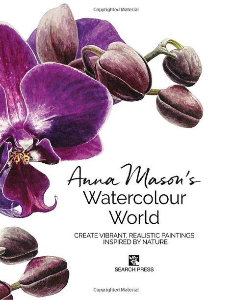 Anna Mason Watercolor, Anna Mason, Orchids Painting, Art Watercolor, Watercolor Painting Techniques, Realistic Paintings, Color Pencil Drawing, Learn To Paint, Botanical Illustration