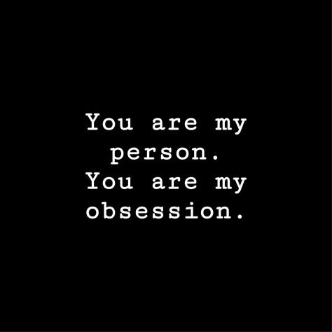 #foryou #pinterestquotes #pinterestwriter #quotes #writer #addiction #obsession #lovequotes #lovehard To My Boyfriend Quotes, Addicted Quotes, My Boyfriend Quotes, Quotes Writer, To My Boyfriend, You Are My Person, Soulmate Quotes, Beautiful Love Quotes, Boyfriend Quotes