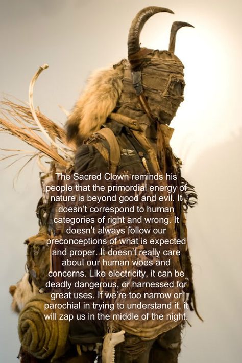 Sacred Clown Heyoka Sacred Clown, Sacred Clown, Hopi Prophecy, Storm God, Native American Words, Beyond Good And Evil, Brand Archetypes, Native American Symbols, Native American Quotes