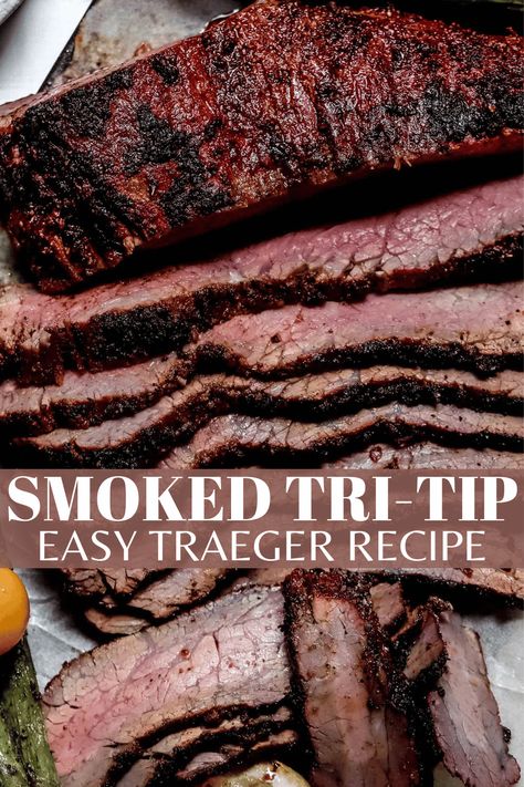 Tri Tip Marinade Smoked, Smoked Tri Tip Electric Smoker, Pellet Grill Tri Tip, Tri Tip Roast Smoker Recipes, Tri Tip Recipes Smoked, Tri Tip Pellet Smoker, Tri Tip On The Smoker, Tri Top Steak Recipe, Treager Tritip Recipes