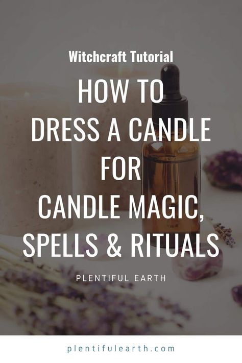 How To Safely Dress A Candle For Candle Magic, Spells & Rituals [Full Guide] 2 Dress A Candle, Candle Magic Spells, Diluting Essential Oils, Candle Dressing, Secret Book, Candle Magick, Powerful Energy, Green Candle, Gold Candles