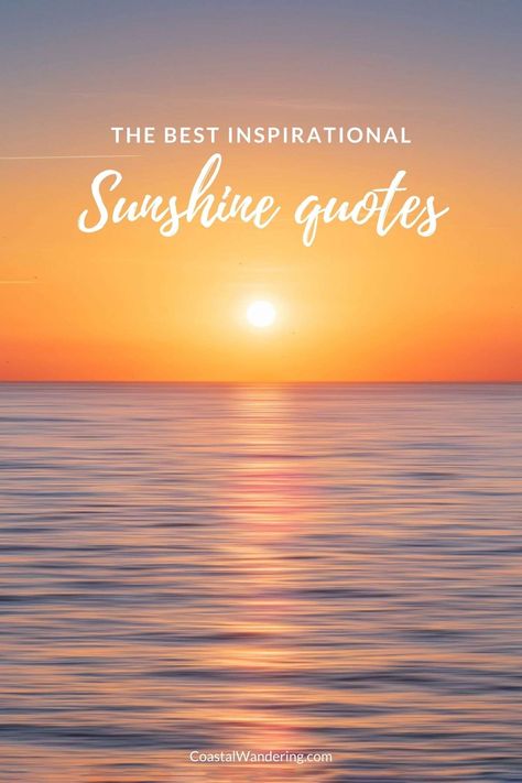 Sunshine Makes Me Happy Quote, Sunshine Positive Quotes, Beautiful Sunny Day Quotes, Sun Shiny Day Quotes, Warmer Weather Quotes, I Need Sunshine Quotes, Sun And Ocean Quotes, Enjoy The Sunshine Quotes, Sunshine Soul Quotes